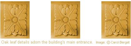 Oak leaf details adorn the main entrance
